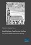 Friedrich Gustav Lisco: Zur Kirchen-Geschichte Berlins, Buch