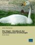 Anton Reichenow: Die Vögel - Handbuch der systematischen Ornithologie, Buch