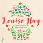 Louise Hay: Das große Hörbuch für Körper und Seele, 4 CDs