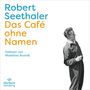 Robert Seethaler: Das Café ohne Namen, CD