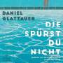 Daniel Glattauer: Die spürst du nicht, 2 MP3-CDs