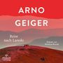 Arno Geiger: Reise nach Laredo, 6 CDs