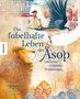 Ian Lendler: Das fabelhafte Leben des Äsop und seine schönsten Erzählungen, Buch