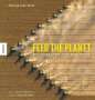 George Steinmetz: Feed the Planet, Buch