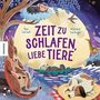 Ben Lerwill: Zeit zu schlafen, liebe Tiere, Buch