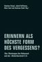 Erinnern als höchste Form des Vergessens?, Buch