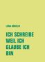 Lena Gorelik: Ich Schreibe, Weil Ich, Glaube Ich, Bin, Buch