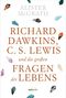 Alister Mcgrath: Richard Dawkins, C. S. Lewis und die großen Fragen des Lebens, Buch