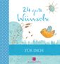 Martina Jung: 24 gute Wünsche für Dich, Buch