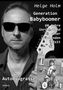Helge Holm: Generation Babyboomer - 60 Jahre Unruhestand in einer spannenden Zeit - Autobiografie, Buch