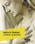 Bach & Triegel. Im Dialog, Buch