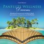 : Panflute Wellness Dreams, CD