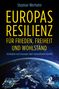 Stephan Werhahn: Europas Resilienz für Frieden, Freiheit und Wohlstand, Buch