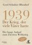 "Gerd Schultze-Rhonhof. 1939 Der Krieg, der viele Väter hatte. Der lange Anlauf zum Zweiten Weltkrieg. 12. erweiterte Auflage."