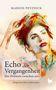 "Echo der Vergangenheit: Der Horizont zwischen uns" von Marion Petznick. Illustration eines nachdenklichen Gesichts., Buch