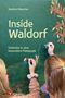 "Inside Waldorf: Einblicke in eine besondere Pädagogik." Zwei Kinder zeichnen mit Kreide auf eine Tafel., Buch
