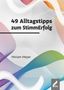 Miriam Meyer: 49 Alltagstipps zum StimmErfolg, Buch