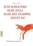 Shiva Ryu: Setze keinen Punkt an die Stelle, an die Gott ein Komma gesetzt hat, Buch