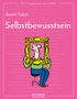 Rosette Poletti: Das Übungsheft für gute Gefühle - Selbstbewusstsein, Buch