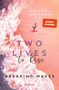 Kristina Moninger: Two Lives to Rise, Buch