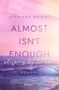 Jennifer Bright: Almost isn't enough. Whispers by the Sea, Buch