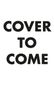 "Cover to come" in großen, schwarzen Buchstaben auf weißem Hintergrund.