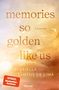 Gabriella Santos de Lima: Memories so Golden Like Us, Buch