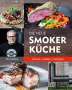 Tom Heinzle: Die neue Smoker-Küche, Buch