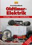 Praxishandbuch: Oldtimer-Elektrik, Buch