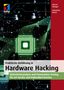 Marcel Küppers: Praktische Einführung in Hardware Hacking, Buch