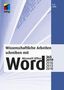 G. O. Tuhls: Wissenschaftliche Arbeiten schreiben mit Microsoft Office Word 365, 2019, 2016, 2013, 2010, Buch