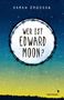Sarah Crossan: Wer ist Edward Moon? - Gewinner des Deutschen Jugendliteraturpreises 2020, Buch