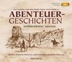 : Abenteuergeschichten weltberühmter Autoren (Sonderausgabe), MP3