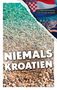 Veronika Wengert: Was Sie dachten, NIEMALS über KROATIEN wissen zu wollen, Buch