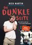 Nick Martin: Die geilste Lücke im Lebenslauf - Die dunkle Seite, Buch