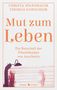 Christa Spannbauer: Mut zum Leben, Buch