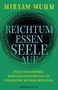 Titel: "REICHTUM ESSEN SEELE AUF". Autor: "MIRYAM MUHM". Thema: Evolutionstheorie, Wirtschaftswachstum, Psychiatrie. Verlag: Europaverlag.