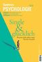 Spektrum der Wissenschaft: Spektrum Psychologie 5/2024 - Single und glücklich, Buch