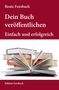 "Dein Buch veröffentlichen: Einfach und erfolgreich" auf rotem Hintergrund. Darunter: aufgeschlagene Bücher., Buch
