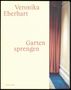 Brenda Guesnet: Veronika Eberhart: Garten sprengen, Buch