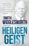 Smith Wigglesworth: Smith Wigglesworth über den Heiligen Geist, Buch