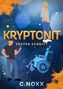 Text: "KRYPTONIT ERSTER SCHRITT C. NOXX". Illustration: Zwei Personen, ein Rollstuhl, blaue und orange Effekte., Buch