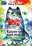 Petra Schmidt: Katzen sind nun mal so, Buch