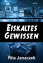 Rita Janaczek: Eiskaltes Gewissen, Buch