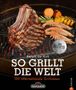 Ralph de Kok: So grillt die Welt, Buch