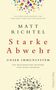 Matt Richtel: Starke Abwehr - Unser Immunsystem. Ein medizinisches Wunder und seine Grenzen., Buch