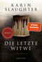 Karin Slaughter: Die letzte Witwe, Buch