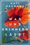 Kati Naumann: Was uns erinnern lässt, Buch