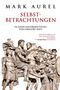 Mark Aurel: Mark Aurel: Selbstbetrachtungen, Buch