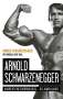 Arnold Schwarzenegger: Arnold Schwarzenegger, Buch